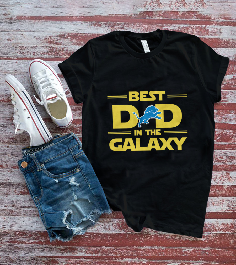 Best Dad In The Galaxy Detroit Lions T-Shirt