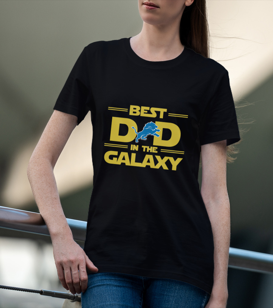 Best Dad In The Galaxy Detroit Lions T-Shirt