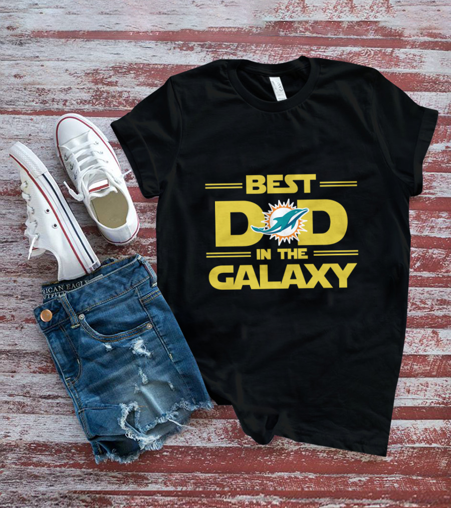 Best Dad In The Galaxy Miami Dolphins T-Shirt