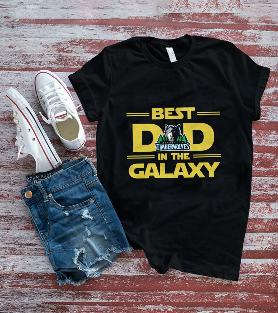 Best Dad Minnesota Timberwolves In The Galaxy T-Shirt