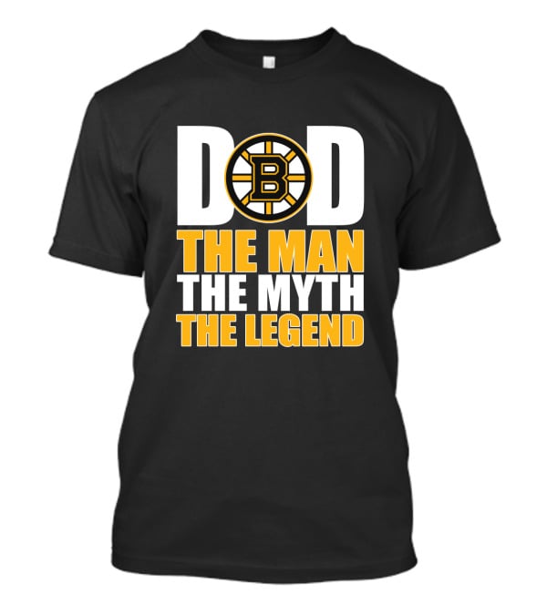 Dad Boston Bruins The Man The Myth The Legend T-Shirt