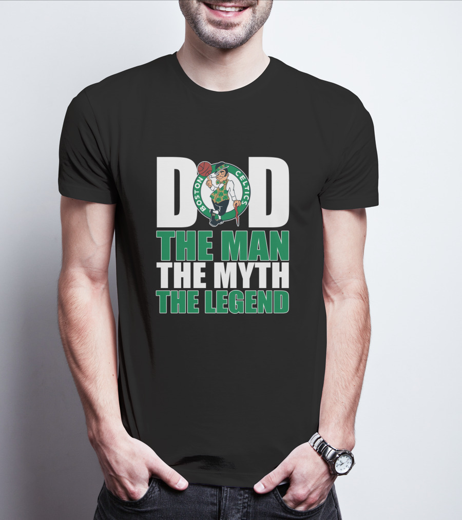 Boston Celtics Dad The Man The Myth The Legend T-Shirt