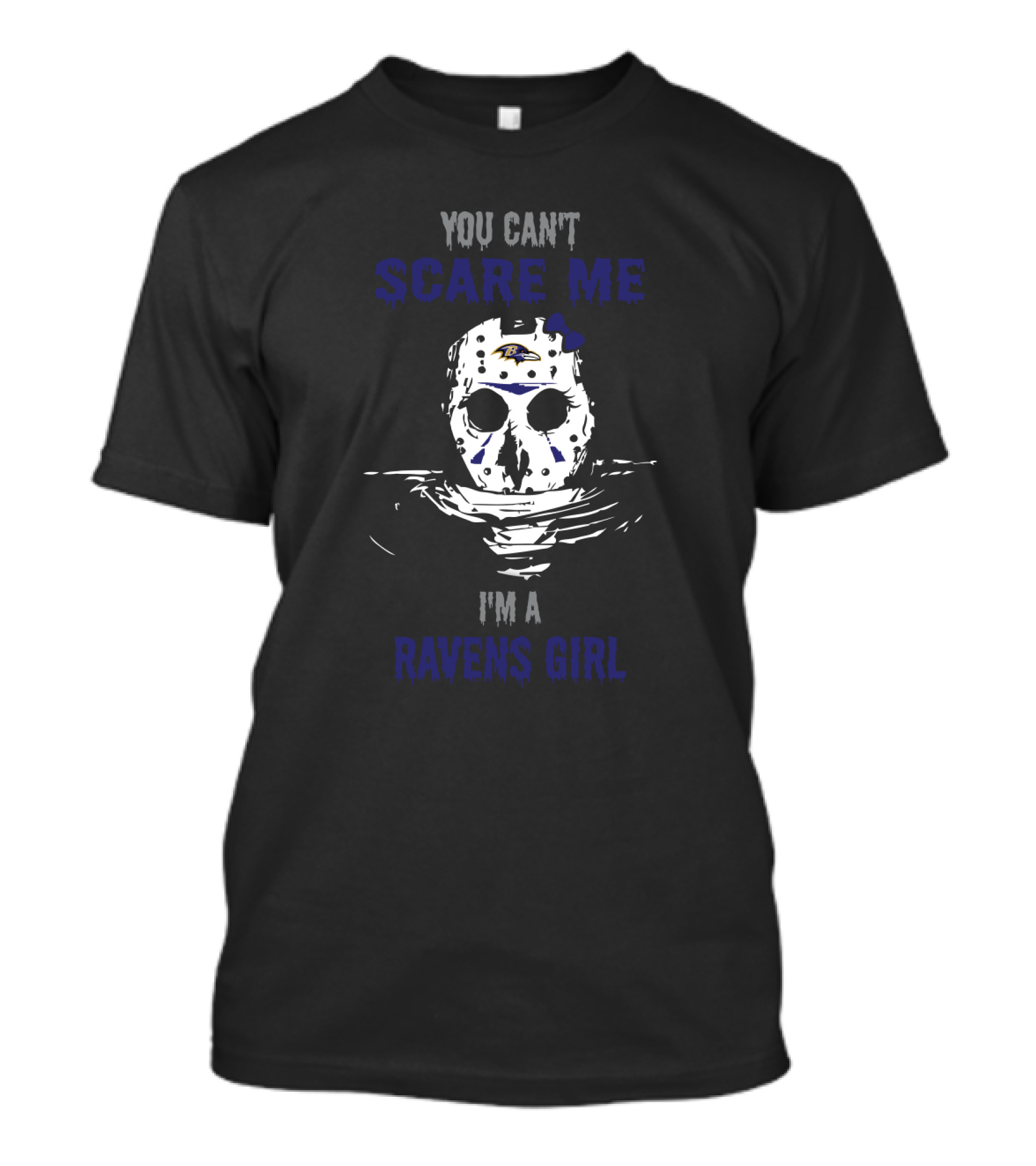 You Can't Scare Me I'm A Ravens Girl Jason Voorhees Baltimore Ravens T-Shirt