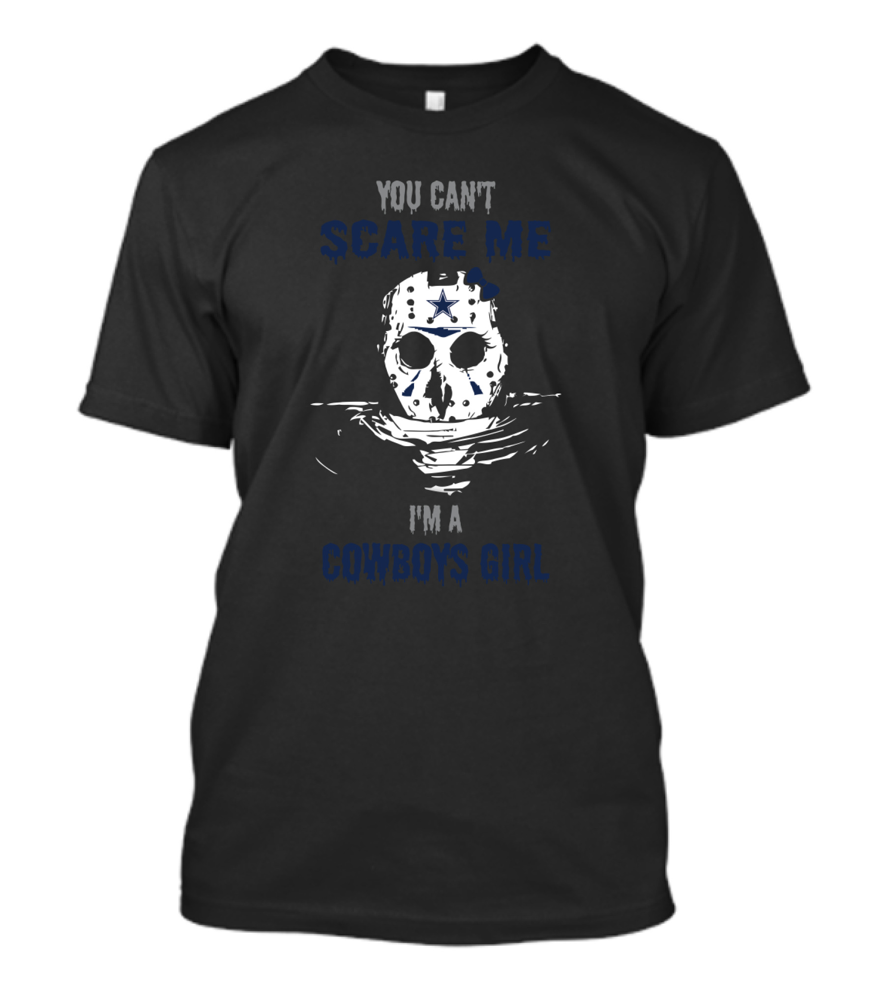 You Can't Scare Me I'm A Cowboys Girl Jason Voorhees Dallas Cowboys T-Shirt