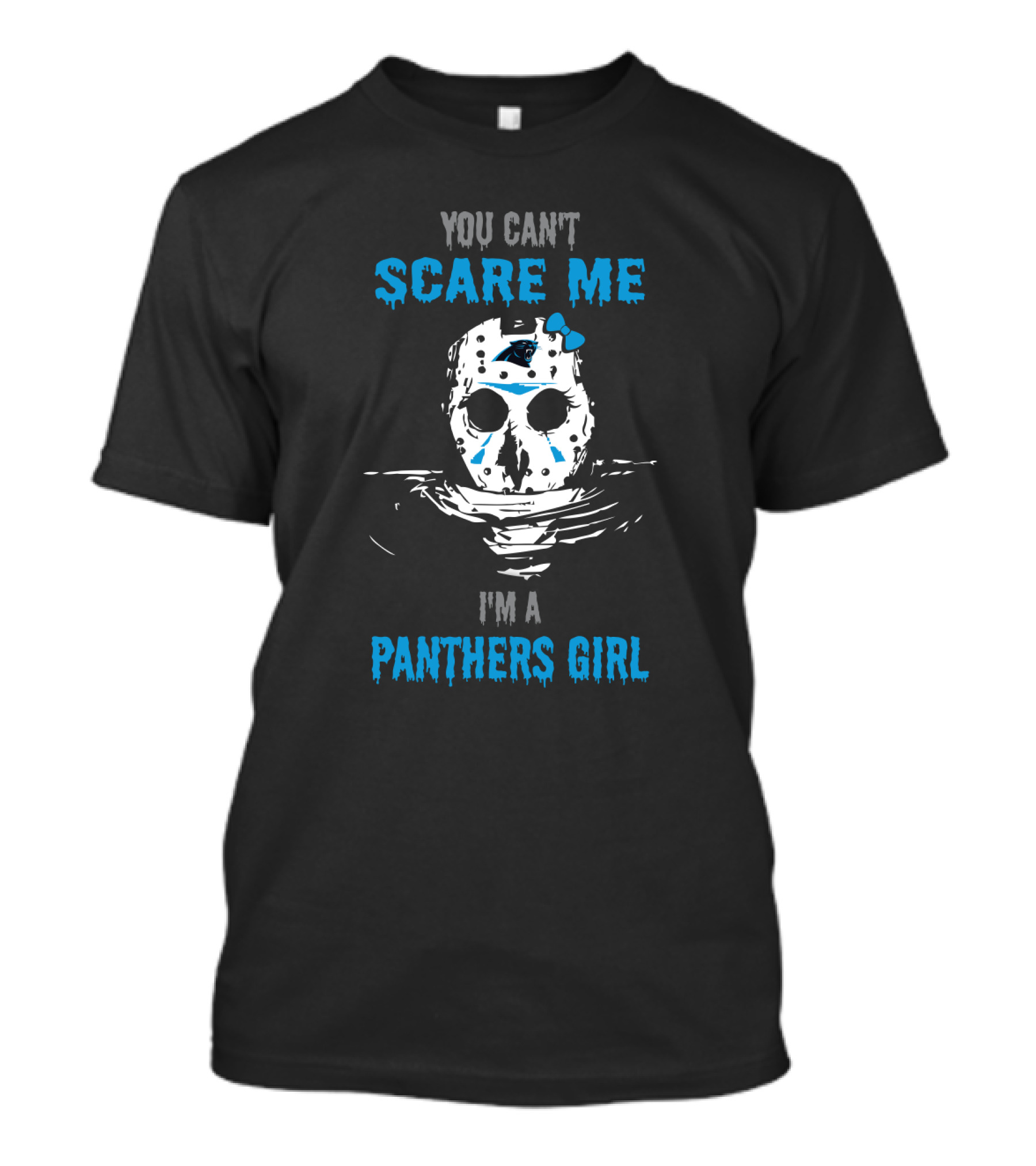 You Can't Scare Me I'm A Panthers Girl T-Shirt