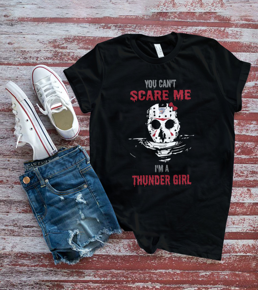 You Can't Scare Me I'm A Thunder Girl Jason Voorhees Mask Oklahoma City Thunder T-Shirt