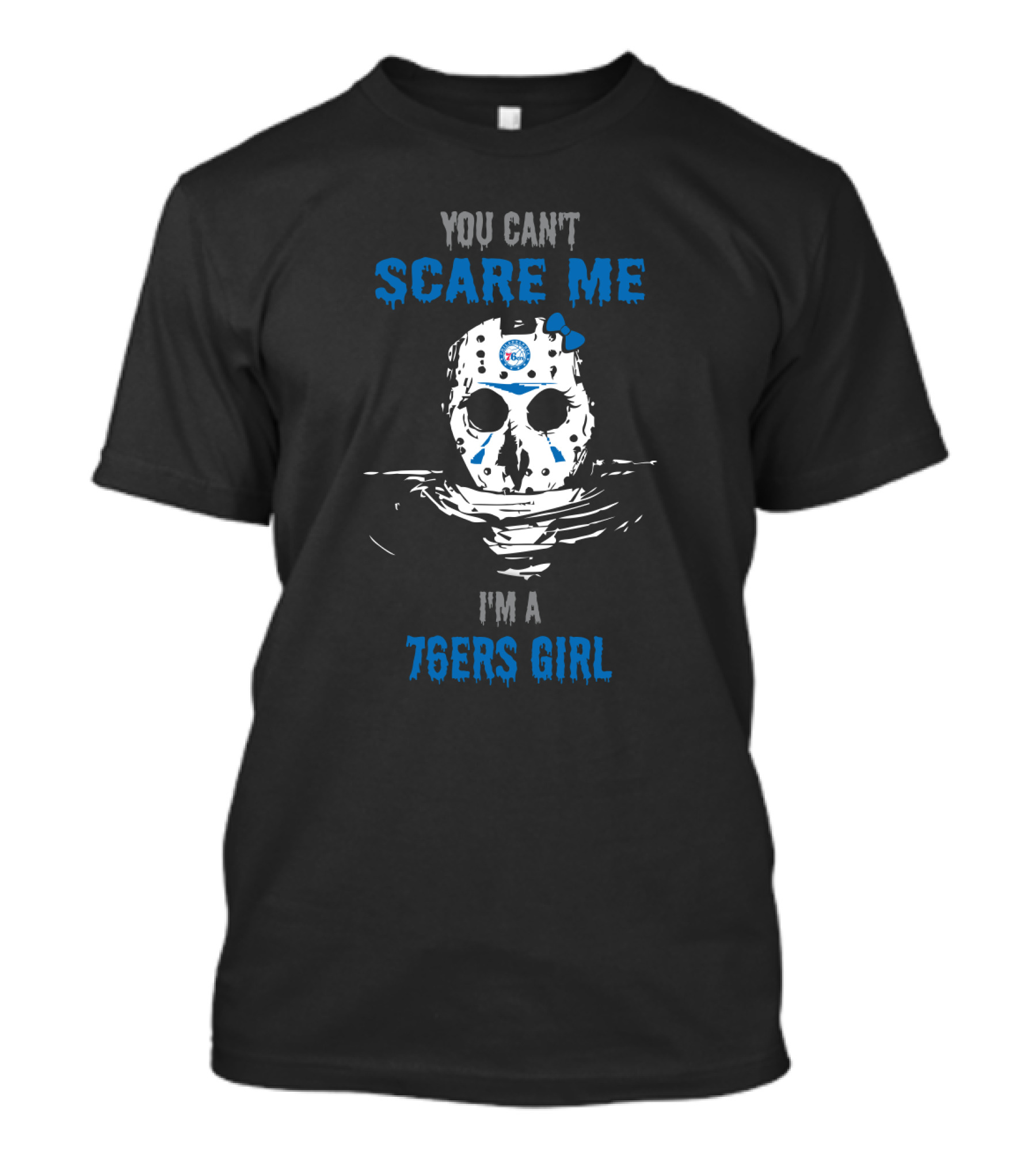 You Can't Scare Me I'm A 76ers Girl T-Shirt