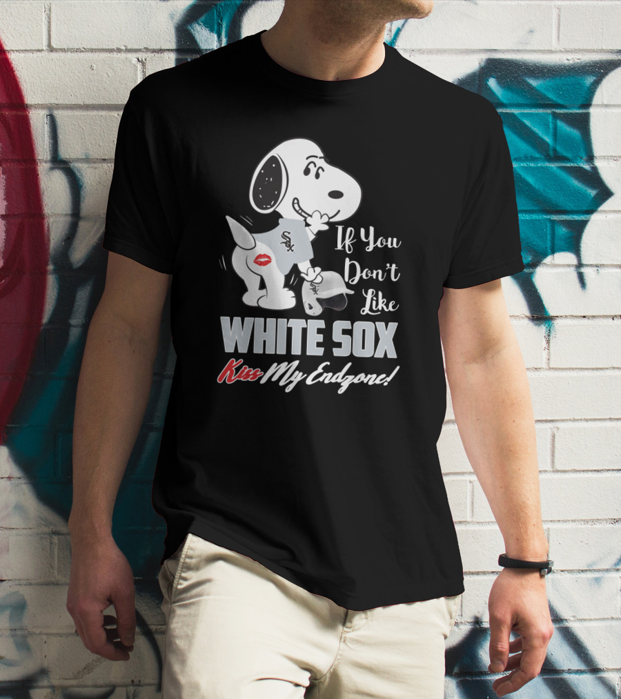 Snoopy White Sox If You Don't Like White Sox Kiss My Endzone T-Shirt