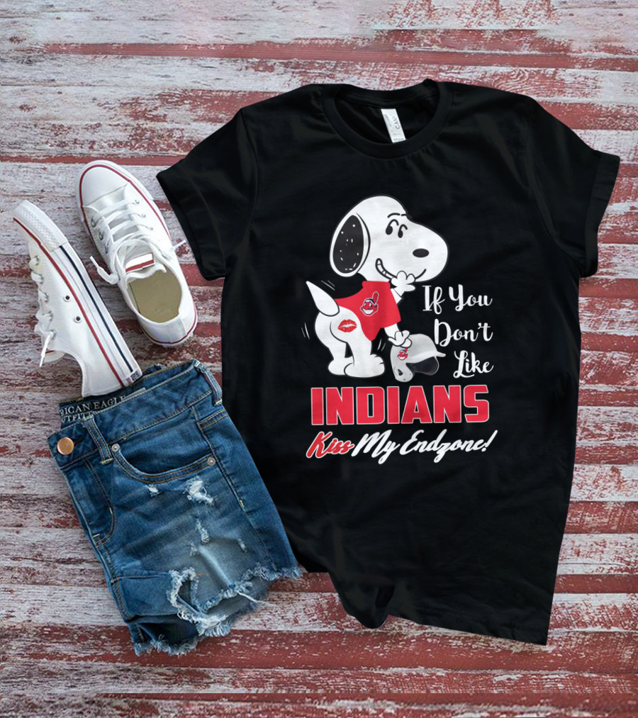 If You Don't Like Indians Kiss My Endzone Snoopy Cleveland Fans T-Shirt