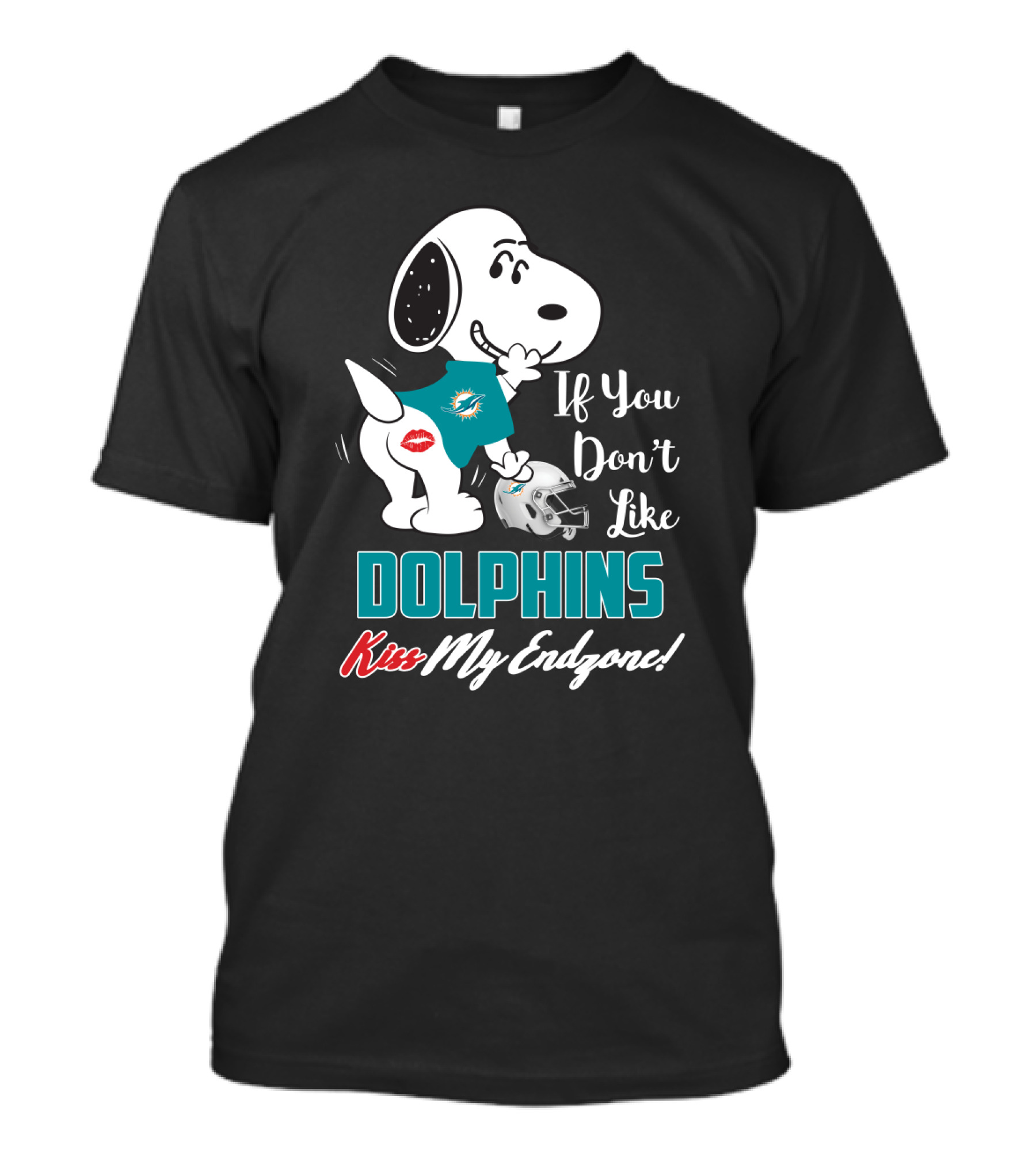 If You Don't Like Dolphins Kiss My Endzone Snoopy And Miami Dolphins For Fans T-Shirt
