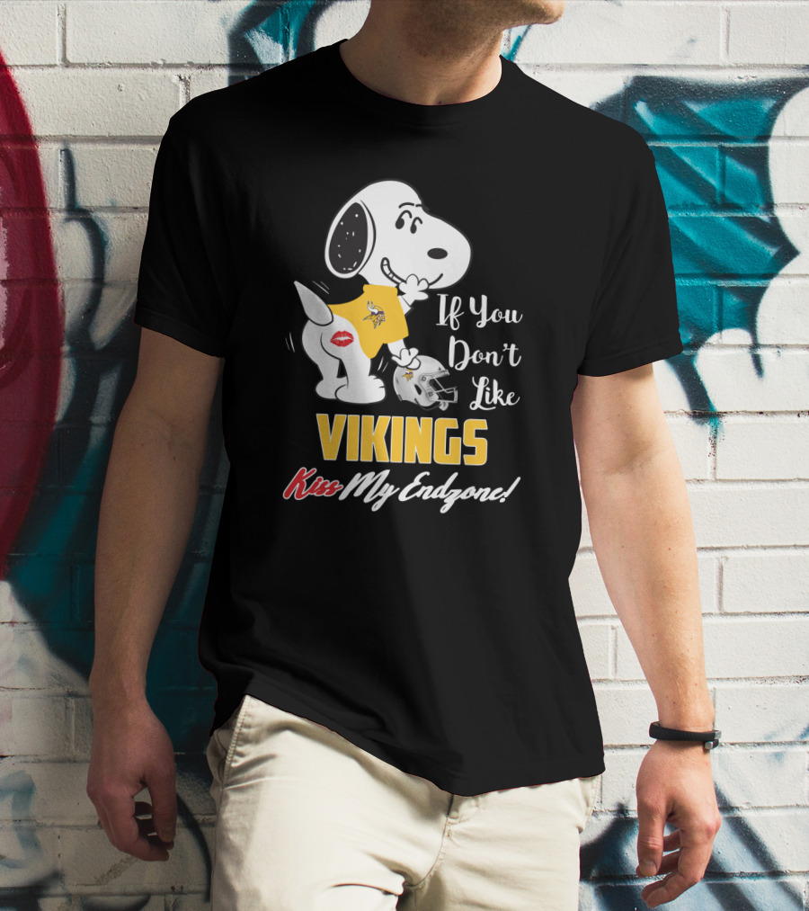 If You Don't Like Vikings Kiss My Endzone Snoopy Minnesota Vikings Fans T-Shirt