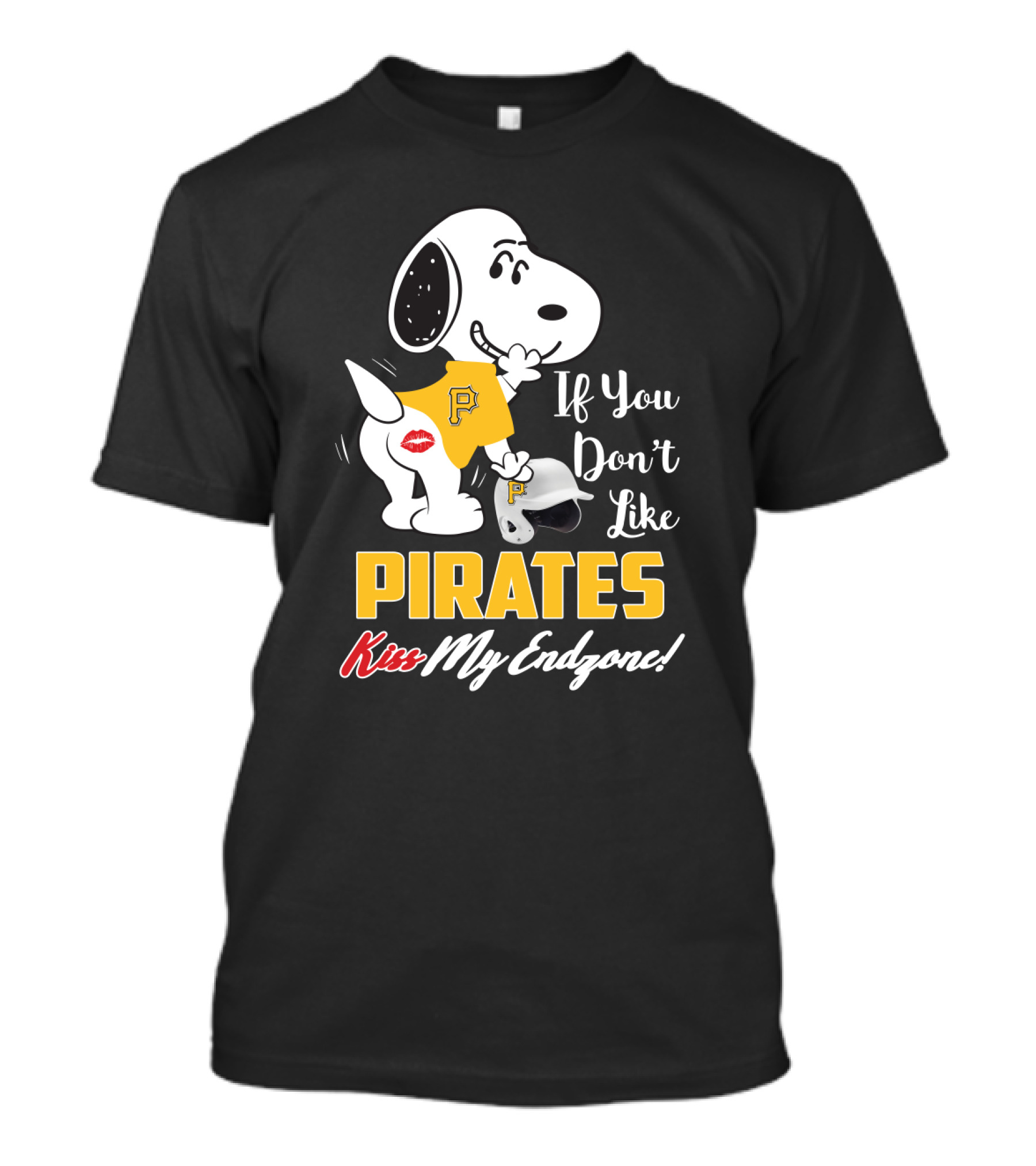 If You Don't Like Pirates Kiss My Endzone! Snoopy And Pittsburgh Pirates Fans T-Shirt