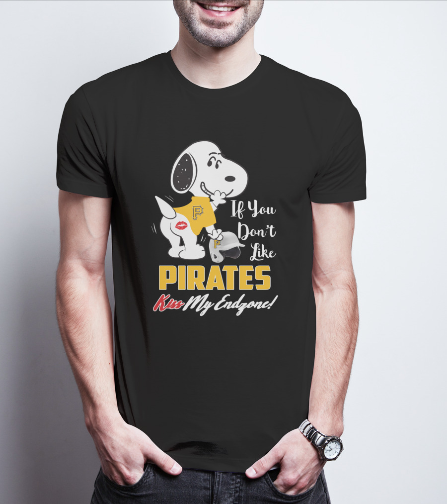 If You Don't Like Pirates Kiss My Endzone! Snoopy And Pittsburgh Pirates Fans T-Shirt