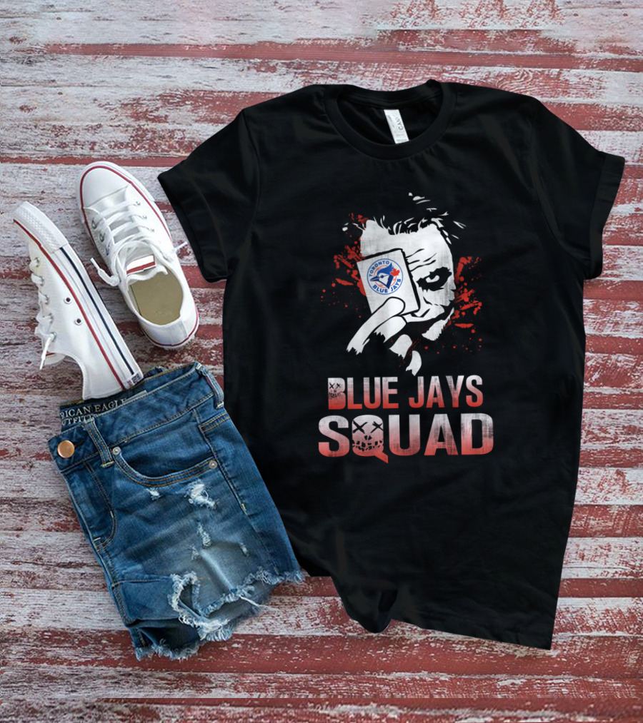 Blue Jays Squad Joker Card Toronto Blue Jays Fans T-Shirt