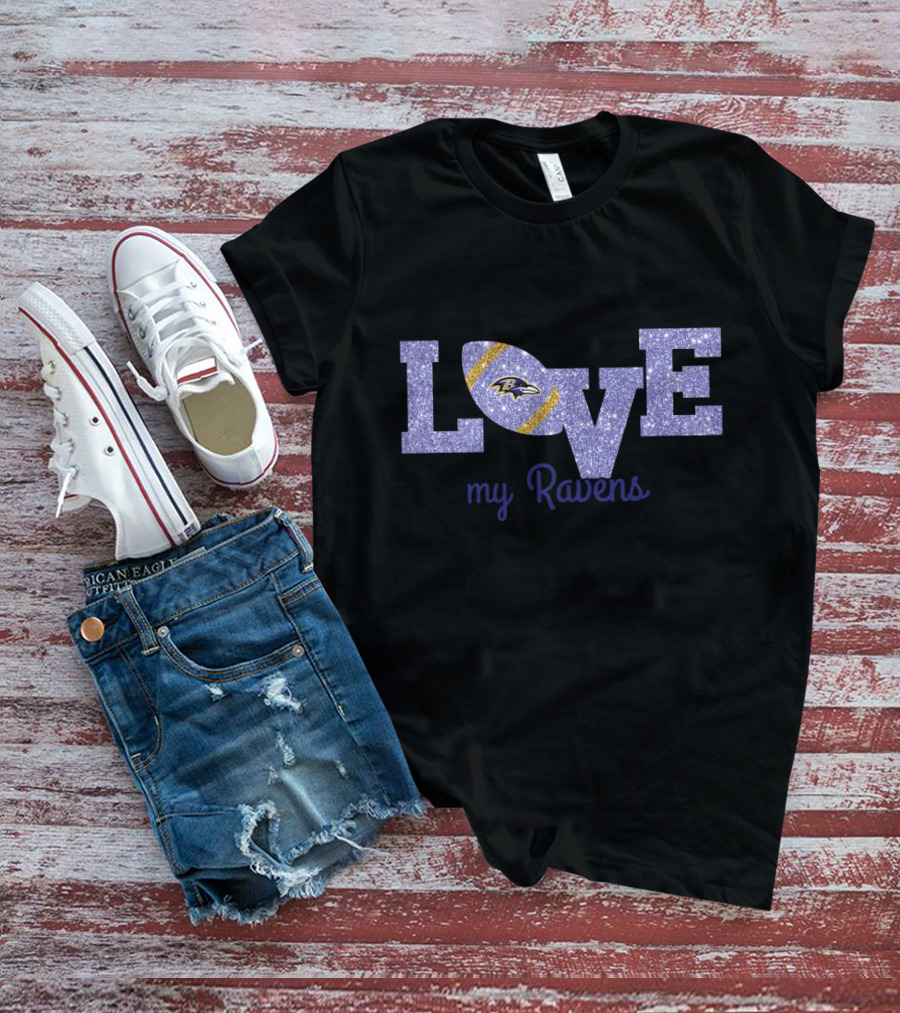 Glitter Love My Ravens Baltimore Ravens Fan T-Shirt