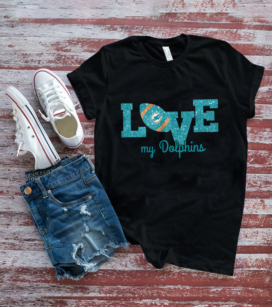 Love My Dolphins Miami Fans T-Shirt