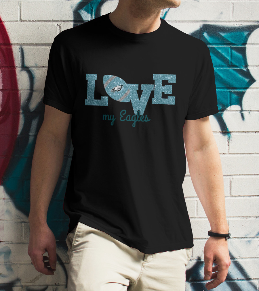 Love My Eagles Sparkle Fan Pride T-Shirt