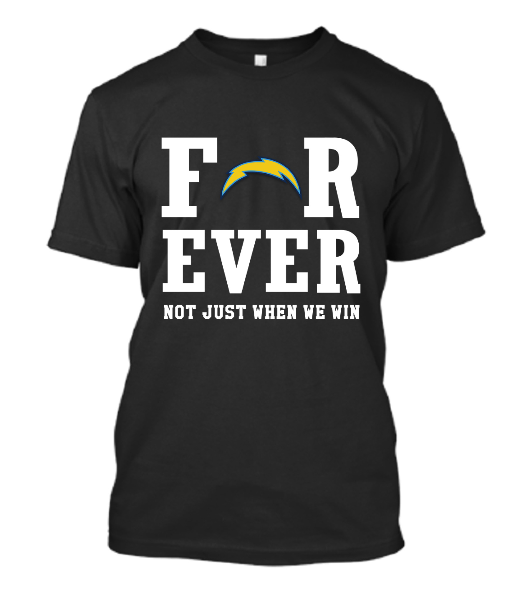 Los Angeles Chargers Forever Not Just When We Win For Fans T-Shirt