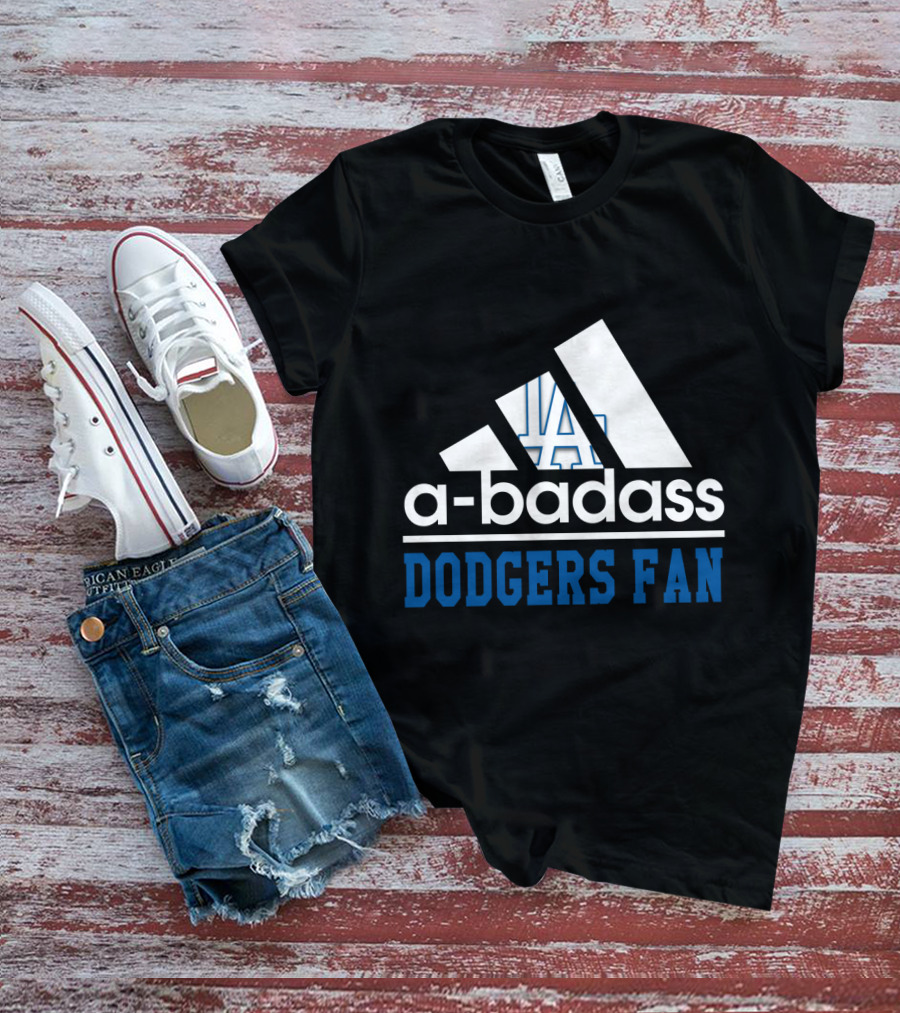 A-Badass Los Angeles Dodgers Fan Cool T-Shirt