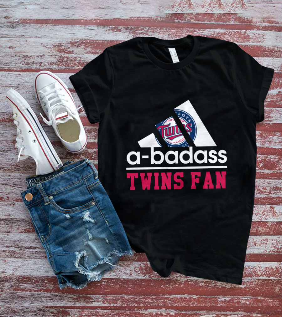 A-Badass Minnesota Twins Fan Twins Baseball Club Twins Fan T-Shirt