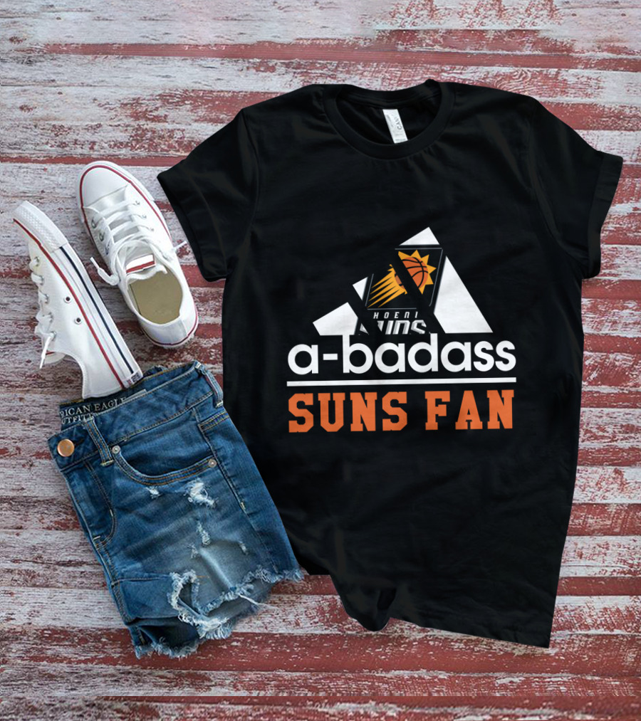 Phoenix Suns A-Badass Suns Fan T-Shirt