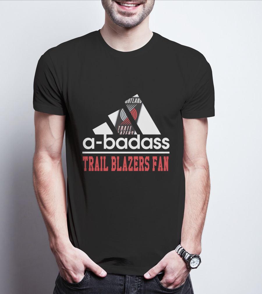 Portland Trail A-Badass Trail Blazers Fan T-Shirt