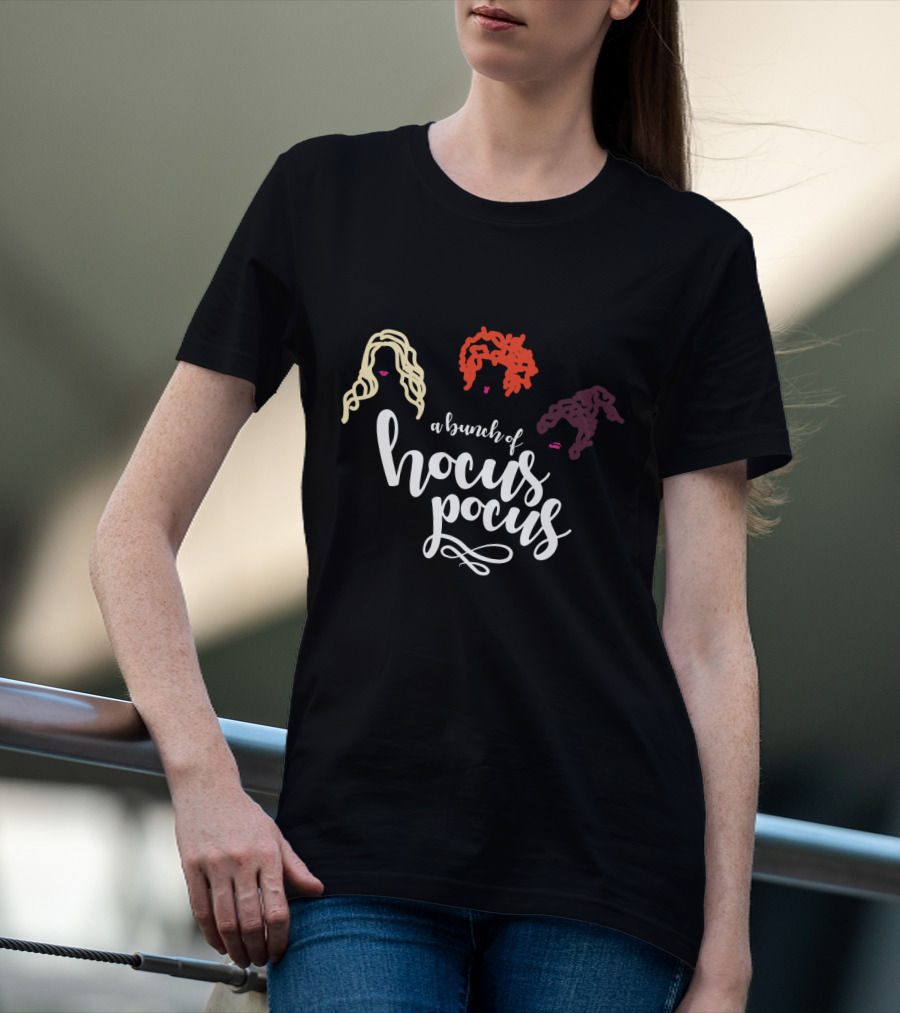 A Bunch Of Hocus Pocus With Iconic Hair Silhouettes Of Three Sisters T-Shirt