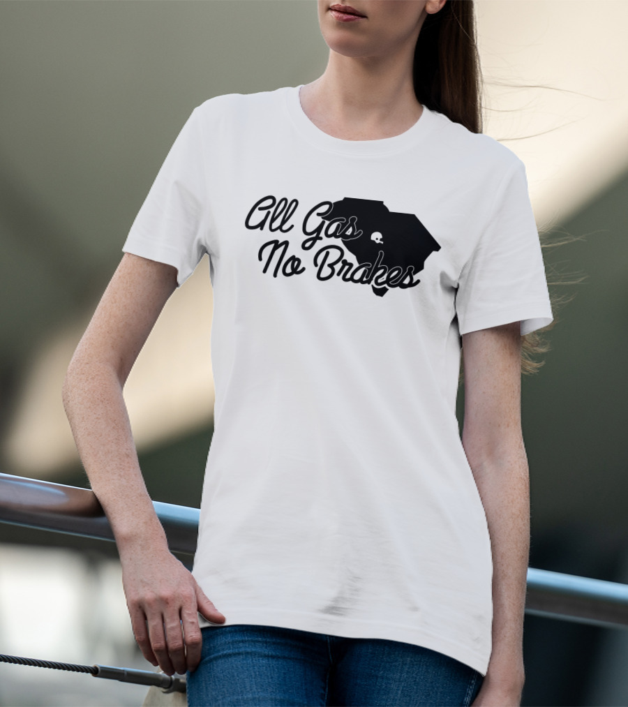 All Gas No Brakes South Carolina Football Spirit Enthusiast Gear T-Shirt