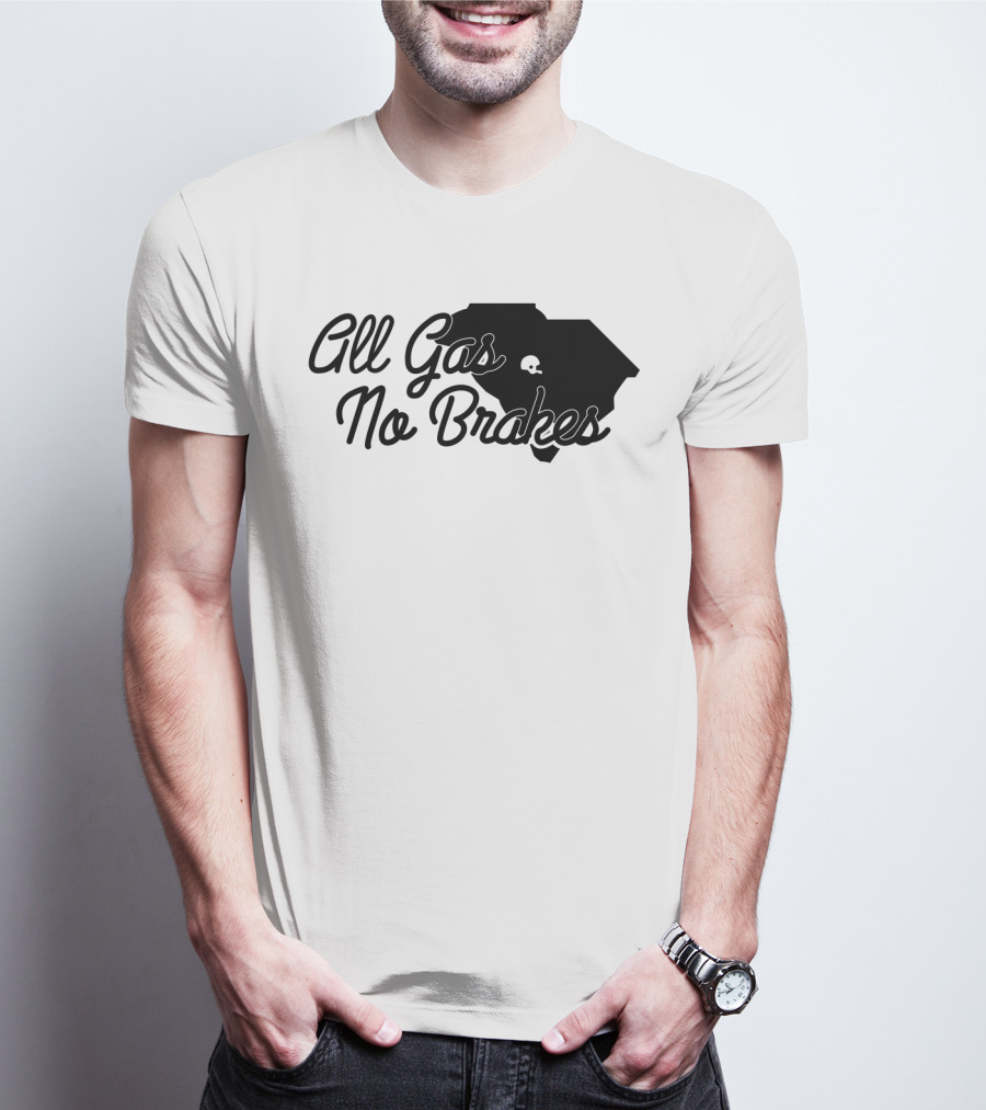 All Gas No Brakes South Carolina Football Spirit Enthusiast Gear T-Shirt
