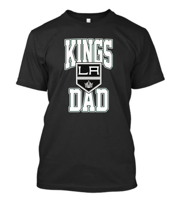 Kings Dad LA Hockey Fan T-Shirt