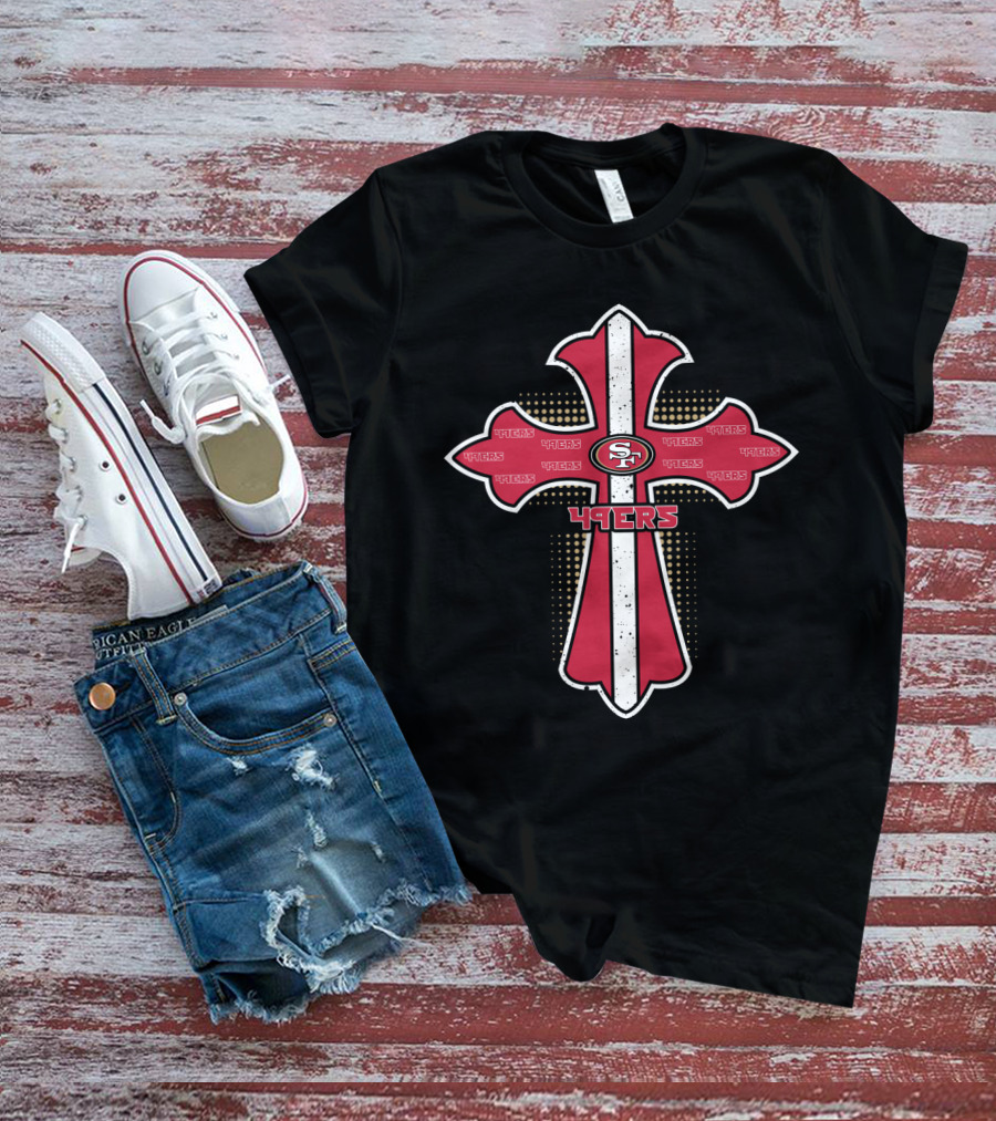 San Francisco 49ers Cross For Jesus Fans T-Shirt