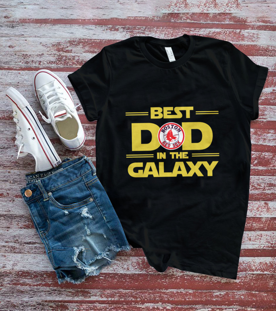 Best Dad In The Galaxy Boston Red Sox T-Shirt