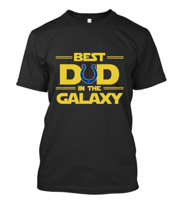 Best Dad In The Galaxy Indianapolis Colts T-Shirt