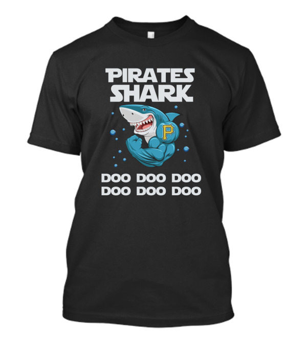 Pirates Shark Doo Doo Doo Pittsburgh Mlb T-Shirt