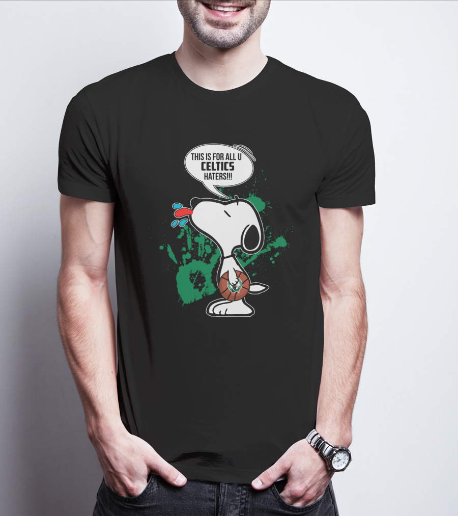 Snoopy This Is For All U Celtics Haters Basketball T-Shirt