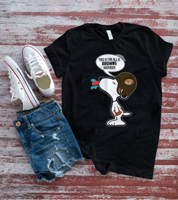 Snoopy Cleveland Browns Haters Football Fan Statement T-Shirt