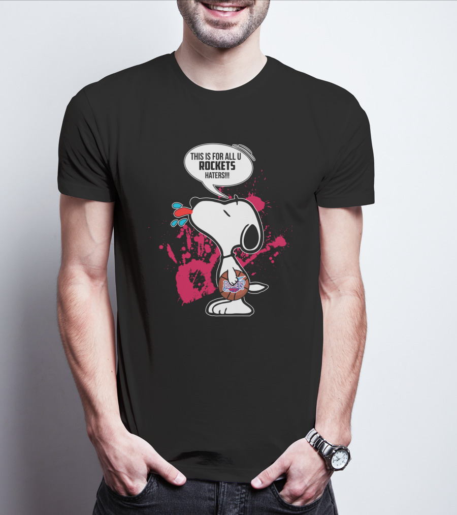 Snoopy Declares This Is For All U Rockets Haters With Houston Rockets Basketball Splash T-Shirt