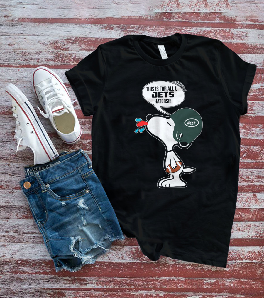 Snoopy New York Jets Helmet This Is For All U Jets Haters T-Shirt