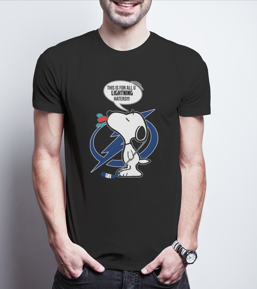 Snoopy Hockey Tampa Bay Lightning Fans This Is For All U Haters T-Shirt