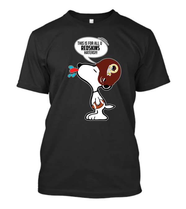 Snoopy Redskins Haters Speech Bubble Washington Redskins Football Fan T-Shirt