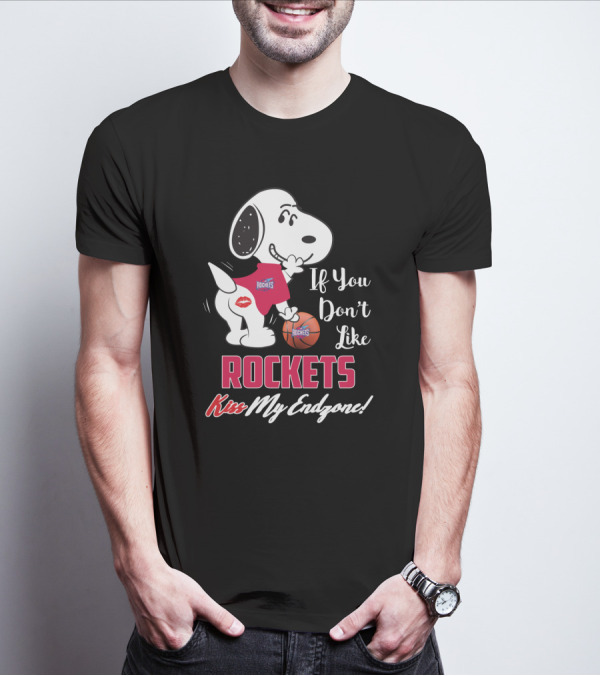 Snoopy If You Don't Like Rockets Kiss My Endzone Houston Rockets Fans T-Shirt