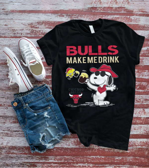 Bulls Make Me Drink Snoopy Chicago Bulls Fans T-Shirt