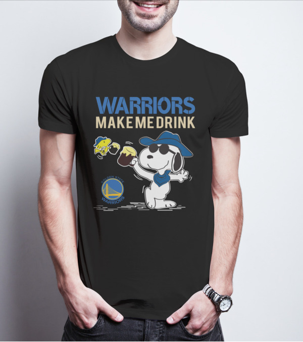 Warriors Make Me Drink Golden State Warriors Snoopy T-Shirt