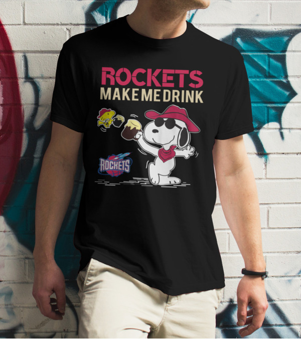 Rockets Make Me Drink Snoopy For Houston Rockets Fans T-Shirt
