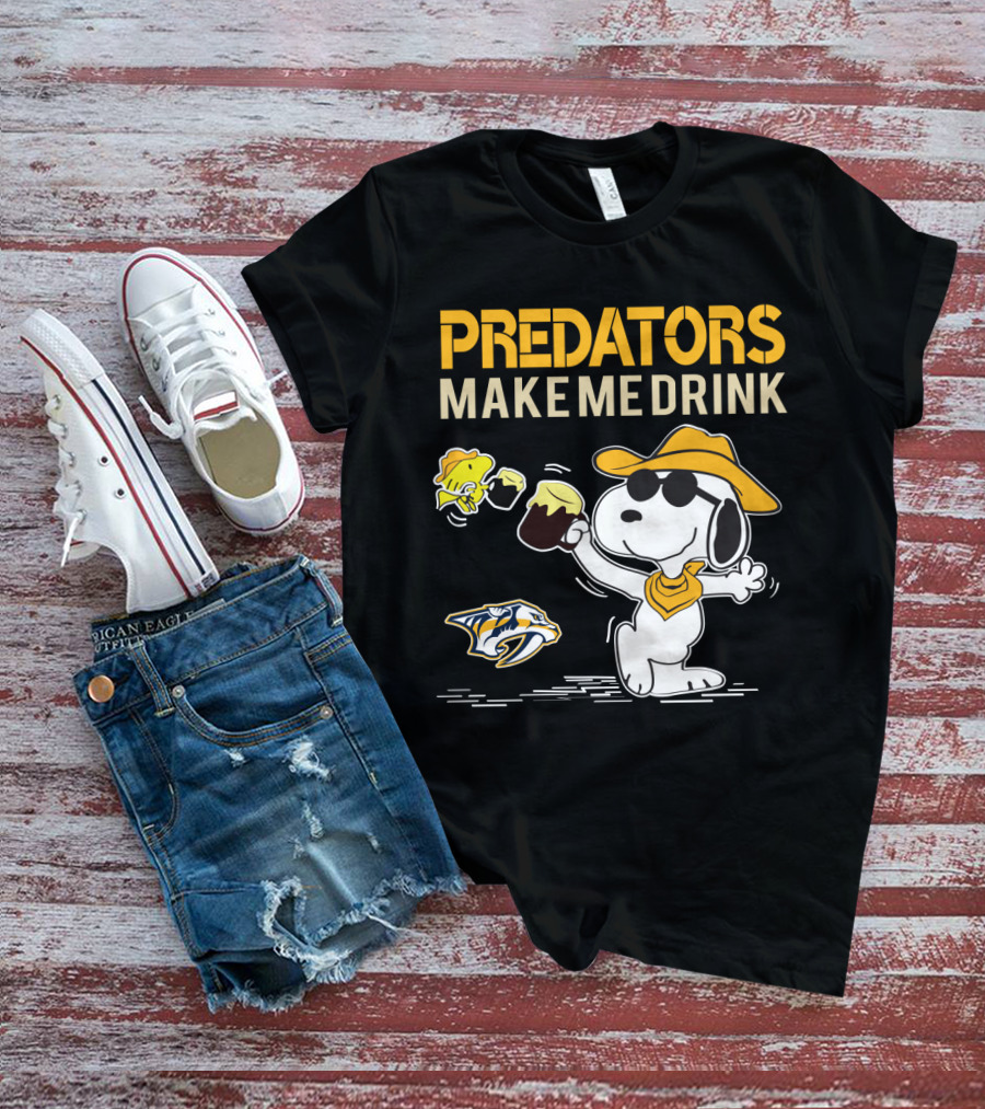 Predators Make Me Drink Nashville Predators Snoopy Fan T-Shirt