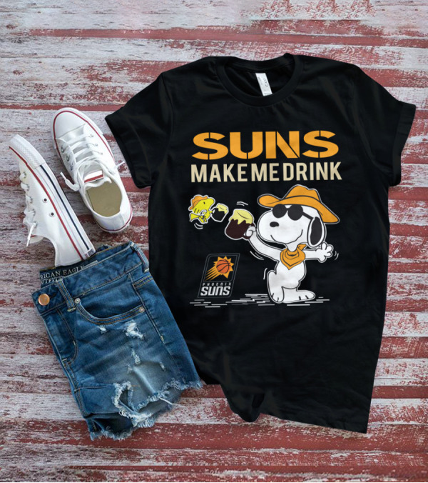 Suns Make Me Drink Phoenix Suns Snoopy T-Shirt