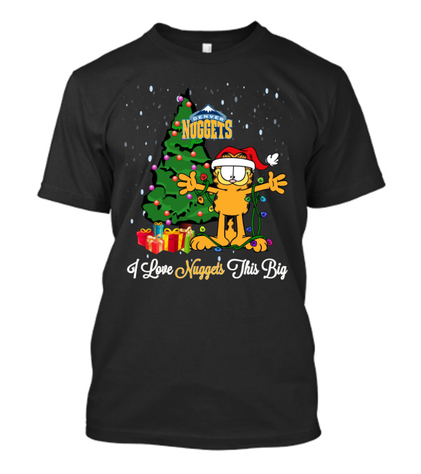 I Love Nuggets This Big Garfield Xmas Denver Nuggets T-Shirt