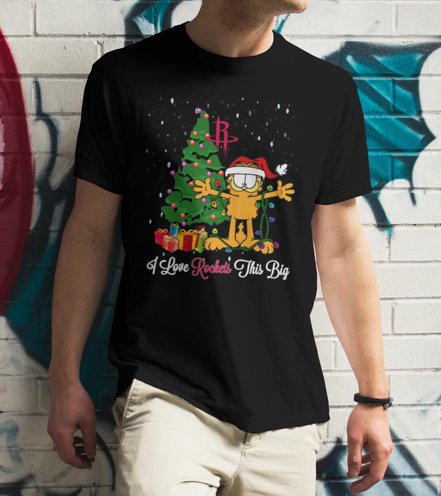 Garfield Christmas I Love Rockets This Big Houston Rockets Fans T-Shirt