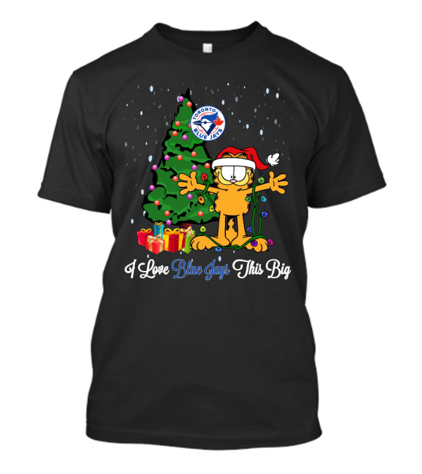 I Love Toronto Blue Jays This Big Christmas Garfield T-Shirt