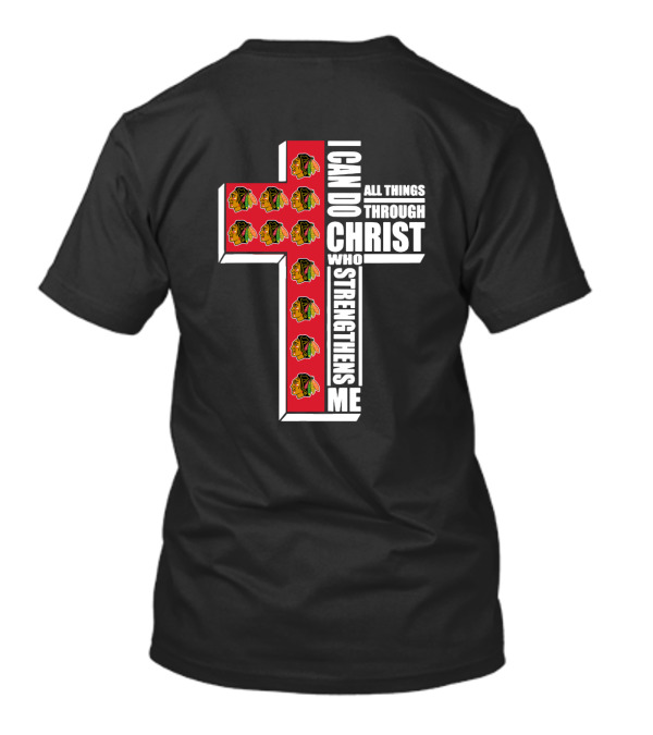 Blackhawks Cross I Can Do All Things Through Christ Who Strengthens Me T-Shirt